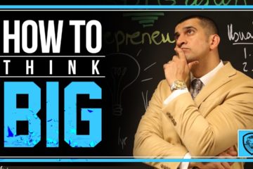 How to think Big as an Entrepreneur