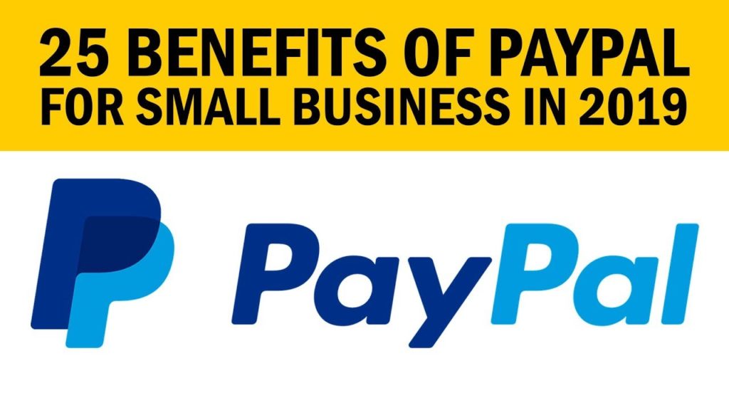 25 Benefits of PayPal for Small Business in 2019